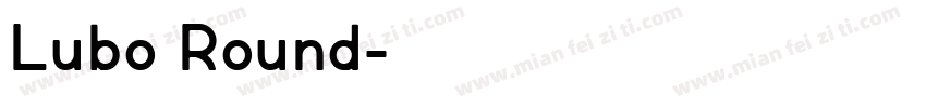 Lubo Round字体转换